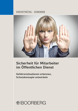 Sicherheit für Mitarbeiter im Öffentlichen Dienst von Dienstbühl,  Dorothee, Sommer,  Nadja