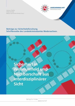 Sicherheit in Wohnumfeld und Nachbarschaft aus interdisziplinärer Sicht von Pfeiffer,  Hartmut, Schröder,  Anke, Verhovnik-Heinze,  Melanie