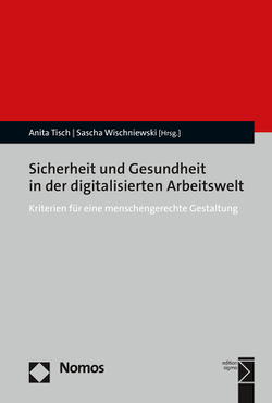 Sicherheit und Gesundheit in der digitalisierten Arbeitswelt von Tisch,  Anita, Wischniewski,  Sascha