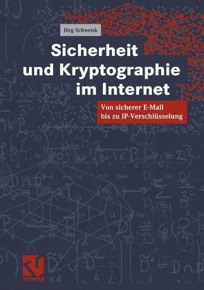 Sicherheit und Kryptographie im Internet von Schwenk,  Jörg