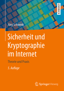 Sicherheit und Kryptographie im Internet von Schwenk,  Jörg