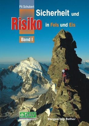 Sicherheit und Risiko in Fels und Eis von Schubert,  Pit