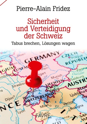 Sicherheit und Verteidigung der Schweiz von Fridez,  Pierre-Alain