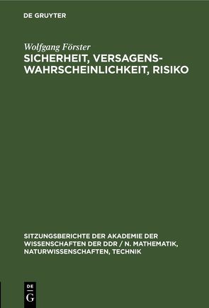 Sicherheit, Versagenswahrscheinlichkeit, Risiko von Foerster,  Wolfgang