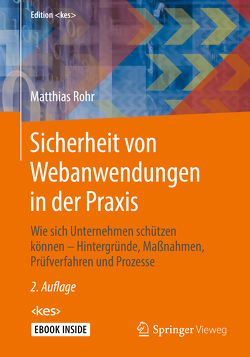 Sicherheit von Webanwendungen in der Praxis von Rohr,  Matthias