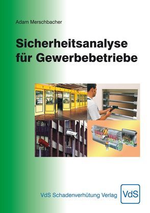 Sicherheitsanalyse für Gewerbebetriebe von Merschbacher,  Adam