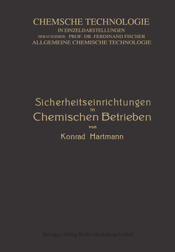 Sicherheitseinrichtungen in Chemischen Betrieben von Hartmann,  Konrad