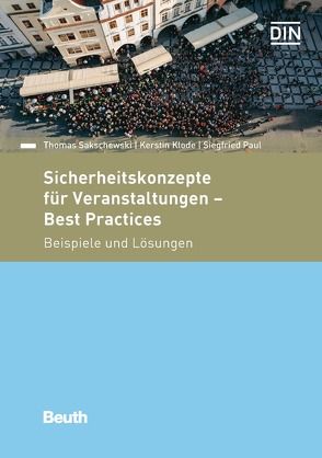Sicherheitskonzepte für Veranstaltungen – Best Practices von Klode,  Kerstin, Paul,  Siegfried, Sakschewski,  Thomas