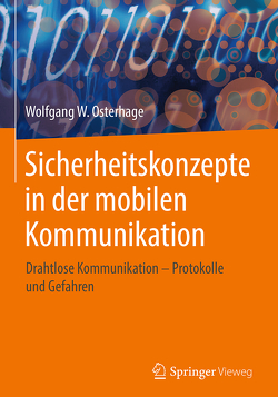 Sicherheitskonzepte in der mobilen Kommunikation von Osterhage,  Wolfgang W.