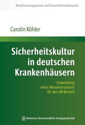 Sicherheitskultur in deutschen Krankenhäusern von Köhler,  Carolin