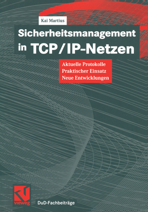 Sicherheitsmanagement in TCP/IP-Netzen von Martius,  Kai