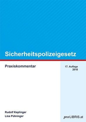 Sicherheitspolizeigesetz von Keplinger,  Rudolf, Pühringer,  Lisa