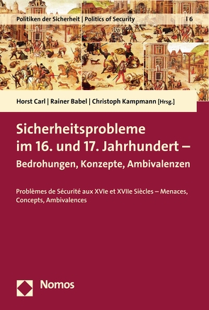 Sicherheitsprobleme im 16. und 17. Jahrhundert von Babel,  Rainer, Carl,  Horst, Kampmann,  Christoph