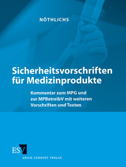 Sicherheitsvorschriften für Medizinprodukte – Abonnement Pflichtfortsetzung für mindestens 12 Monate von Nöthlichs,  Matthias