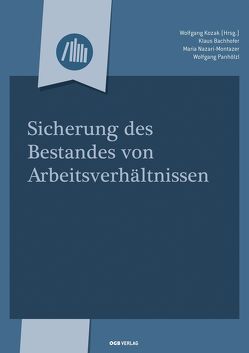 Sicherung des Bestandes von Arbeitsverhältnissen von Bachhofer,  Klaus, Kozak,  Wolfgang, Nazari-Montazer,  Maria, Panhölzl,  Wolfgang