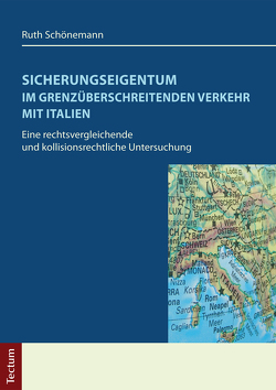 Sicherungseigentum im grenzüberschreitenden Verkehr mit Italien von Schönemann,  Ruth