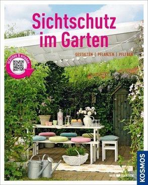 Sichtschutz im Garten (Mein Garten) von Ratsch,  Tanja