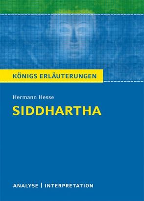 Siddhartha von Hermann Hesse. Textanalyse und Interpretation mit ausführlicher Inhaltsangabe und Abituraufgaben mit Lösungen. von Herforth,  Maria-Felicitas, Hesse,  Hermann