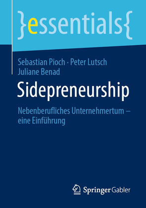 Sidepreneurship von Benad,  Juliane, Lutsch,  Peter, Pioch,  Sebastian