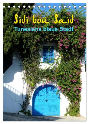 Sidi bou Saïd – Die blaue Stadt Tunesiens (Tischkalender 2024 DIN A5 hoch), CALVENDO Monatskalender von GbR Cristina Wilson,  Kunstmotivation