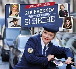 Sie haben da was an der Scheibe von Geißler,  Anke