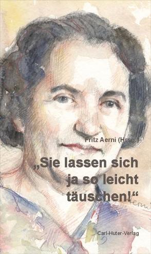 „Sie lassen sich so leicht täuschen!“ von Aerni,  Fritz