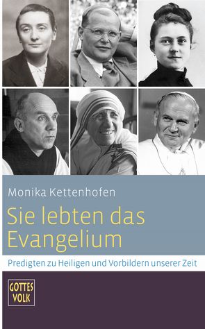 Sie lebten das Evangelium von Kettenhofen,  Monika