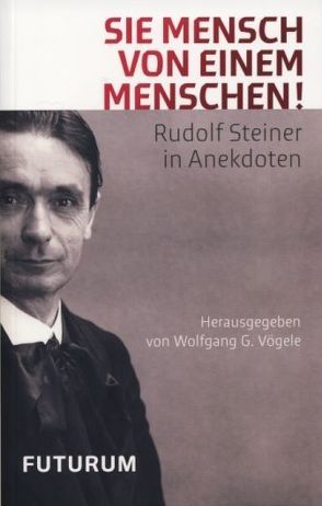 Sie Mensch von einem Menschen! von Vögele,  Wolfgang G