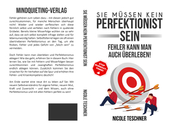Sie müssen kein Perfektionist sein: von Nicole,  Teschner
