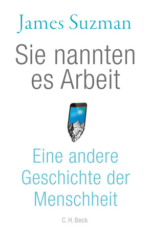 Sie nannten es Arbeit von Siber,  Karl Heinz, Suzman,  James