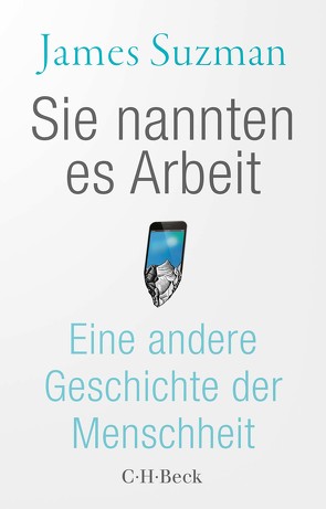 Sie nannten es Arbeit von Siber,  Karl Heinz, Suzman,  James