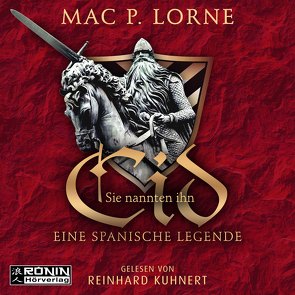 Sie nannten ihn Cid von Kuhnert,  Reinhard, Lorne,  Mac P.