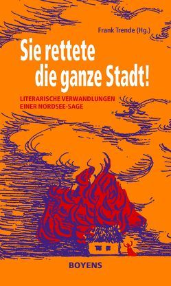 Sie rettete die ganze Stadt! von Laage,  Karl Ernst, Trende,  Frank