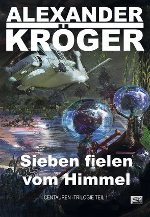 Sieben fielen vom Himmel von Kröger,  Alexander