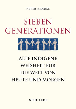 Sieben Generationen von Krause,  Peter