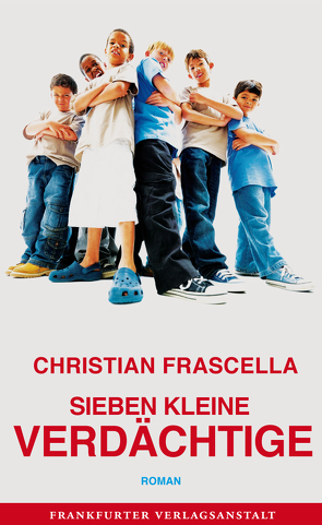 Sieben kleine Verdächtige von Frascella,  Christian