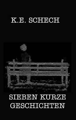 Sieben kurze Geschichten von Schech,  Kaspar Eduard