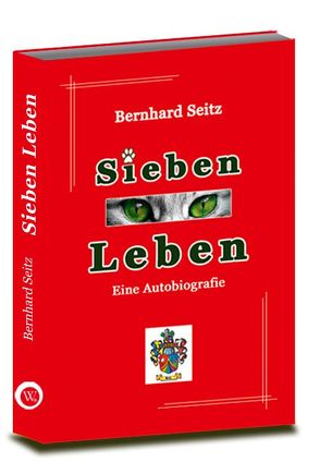 Sieben Leben von Seitz,  Bernhard