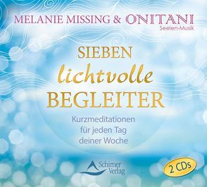 Sieben lichtvolle Begleiter von Missing,  Melanie