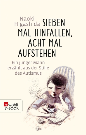 Sieben Mal hinfallen, acht Mal aufstehen von Dormagen,  Christel, Higashida,  Naoki