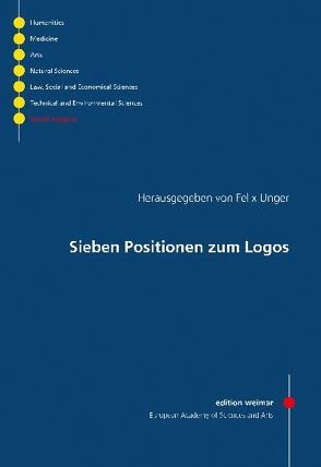 Sieben Positionen zum Logos von Bader,  Günther, Broch,  Thomas, Delgado,  Mariano, Unger,  Felix