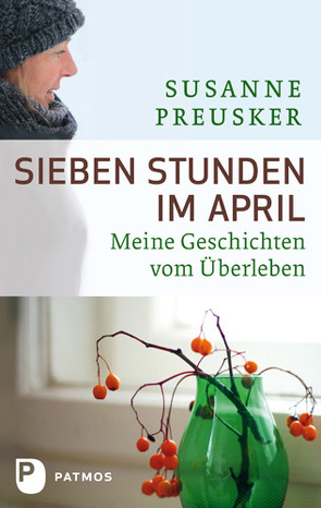 Sieben Stunden im April von Preusker,  Susanne