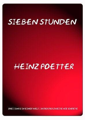 Sieben Stunden von Poetter,  Heinz