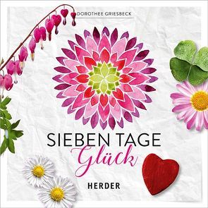 Sieben Tage Glück von Griesbeck,  Dorothee