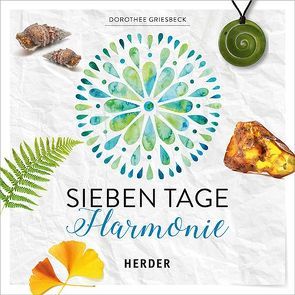 Sieben Tage Harmonie von Griesbeck,  Dorothee