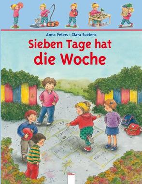 Sieben Tage hat die Woche von Peters,  Anna, Suetens,  Clara