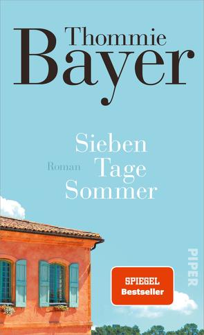 Sieben Tage Sommer von Bayer,  Thommie