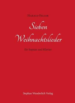 Sieben Weihnachtslieder von Feller,  Harald