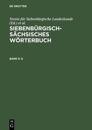 Siebenbürgisch-Sächsisches Wörterbuch / G von Capesius,  Bernhard