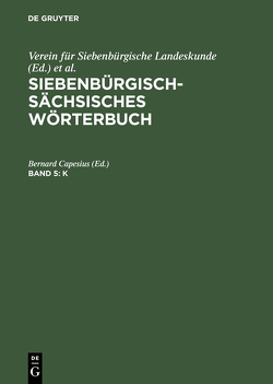 Siebenbürgisch-Sächsisches Wörterbuch / K von Capesius,  Bernard